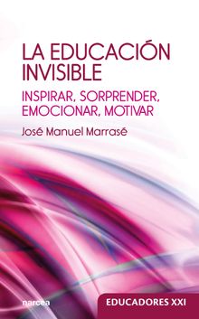 La educacin invisible.  Jos Manuel Marras