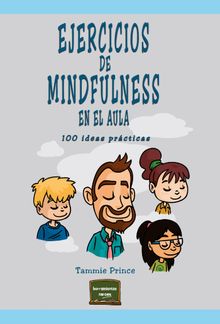 Ejercicios de mindfulness en el aula.  Tammie Prince