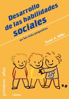 Desarrollo de las habilidades sociales en los ms pequeos.  Susan Miller