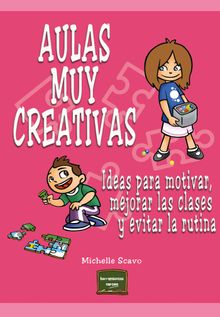 Aulas muy creativas.  Michelle Scavo