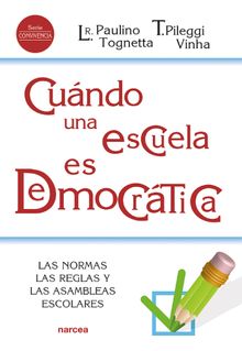 Cundo una escuela es democrtica.  Telma Pileggi Vinha