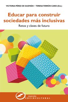 Educar para construir sociedades ms inclusivas.  Teresa Terrn Caro