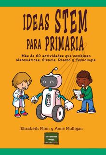 Ideas STEM para Primaria.  Anne Mulligan