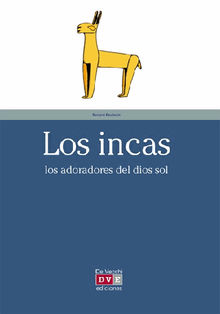 Los incas.  BERNARD BAUDOUIN