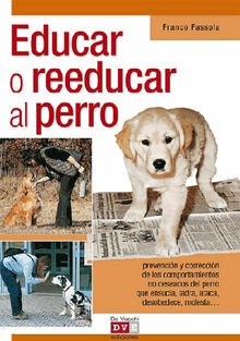 Educar o reeducar al perro.  Franco Fassola