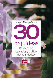 30 orqudeas.  Magali Martija-Ochoa