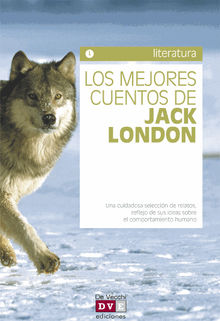 Los mejores cuentos de Jack London.  Jack London