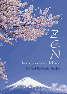 Zen, la experiencia del ser.  Rafael Redondo Barba