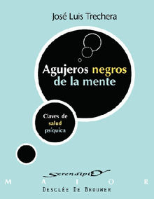 Agujeros negros de la mente.  Jos Luis Trechera Herreros