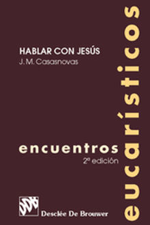 Encuentros eucarsticos.  Jos M Casasnovas Despujol