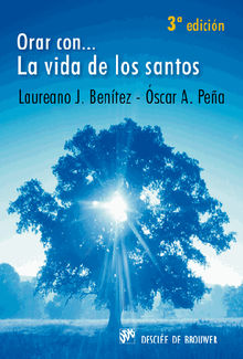 Orar con la vida de los santos.  Laureano Bentez Grande-Caballero