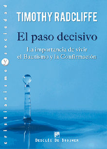 El paso decisivo.  Timothy Radcliffe