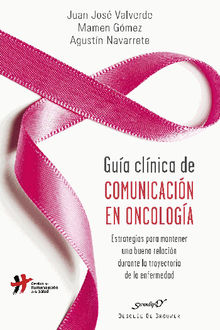Gua clnica de comunicacin en oncologa.  Juan Jos Valverde Iniesta