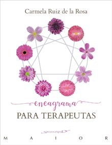 Eneagrama para terapeutas.   Carmela Ruiz de la Rosa