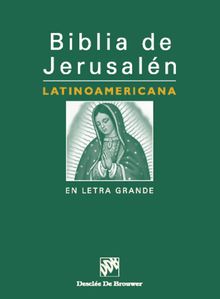 Biblia de Jerusaln latinoamericana.  Escuela Bblica y Arqueolgica de Jerusaln