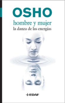 Hombre y mujer. La danza de las energas.  Osho