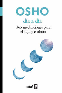 Da a da. 365 meditaciones para el aquy el ahora.  Osho