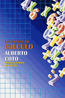 La aventura del clculo.  Alberto Coto