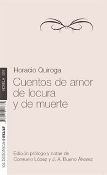 Cuentos de amor, locura y muerte.  Horacio Quiroga