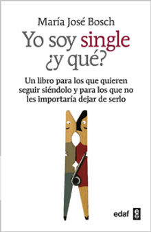 Yo soy Single.  Maria Jose Bosch