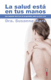 La salud esten tus manos.  Susanne Marx