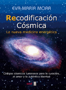 Recodificacin Csmica.  Eva Maria Mora