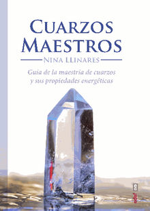 Cuarzos maestros.  Nina Llinares