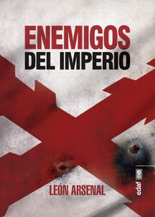 Enemigos del imperio.  LEON ARSENAL