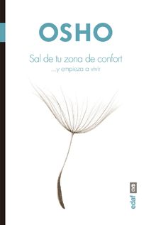 Sal de tu zona de confort. Y empieza a vivir.  Osho