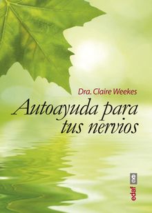 Autoayuda para tus nervios.  Claire Weekes