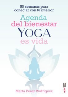 Agenda del bienestar Yoga es vida.  Marta Prez Rodrguez