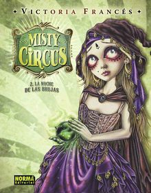 MISTY CIRCUS 2. LA NOCHE DE LAS BRUJAS.  Victoria Francs