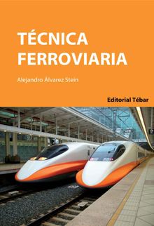 Tcnica ferroviaria.   Alejandro lvarez Stein