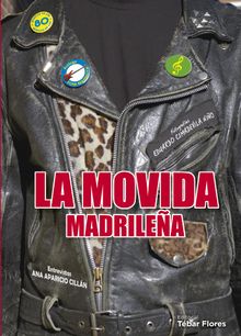 La Movida Madrilea.  Eduardo Cimadevila Nio y Ana Cristina Aparicio Cilln 