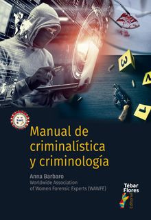 Manual de Crinimalstica y Criminologa .  Anna Barbaro