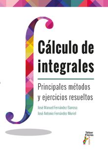 CLCULO DE INTEGRALES.  Jos Antonio Fernndez Muriel