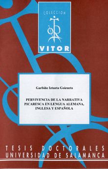 Pervivencia de la narrativa picaresca en lengua alemana, inglesa y espaola.  Garbie IZTUETA GOIZUETA