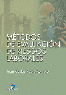 Mtodos de evaluacin de riesgos laborales.  Juan Carlos Rubio Romero