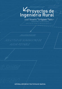 PROYECTOS DE INGENIERA RURAL.  Jos Vicente Turegano Pastor