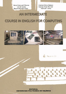 AN INTERMEDIATE COURSE IN ENGLISH FOR COMPUTING.  Begoa Montero Fleta