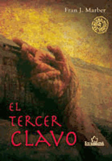 El tercer clavo.  Francisco Javier Martnez Bernal