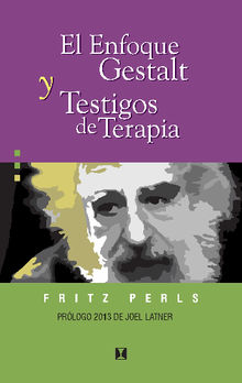 El enfoque Gestalt y testigos de terapia.  Fritz Perls