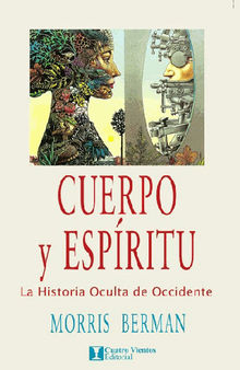 Cuerpo y Espritu.  Morris Berman