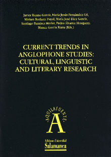 Current trends in anglophone studies:.  Javier RUANO GARCA