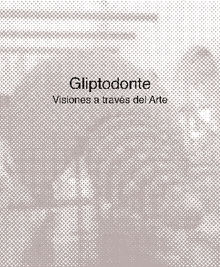 Gliptodonte.  Jos Fuentes