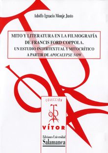 Mito y literatura en la filmografa de Francis Ford Coppola.  Adolfo Ignacio MONJE JUSTO