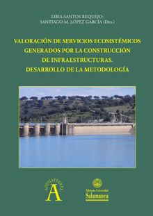 Valoracin de servicios ecosistmicos generados por la construccin de infraestructuras.  Libia SANTOS REQUEJO