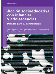 Accin socioeducativa con infancias y adolescencias.  Segundo Moyano Mangas