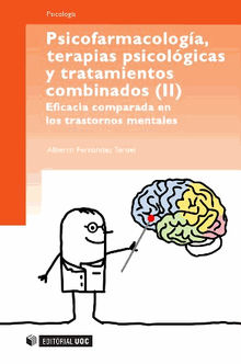 Psicofarmacologa, terapias psicolgicas y tratamiento combinados (II).  Alberto FernndezTeruel