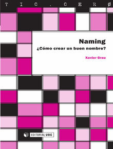 Naming.Cmo crear un buen nombre?.  Xavier GrauCastell